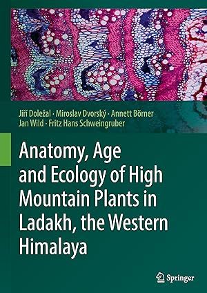 Bild des Verkufers fr Anatomy, Age and Ecology of High Mountain Plants in Ladakh, the Western Himalaya zum Verkauf von moluna