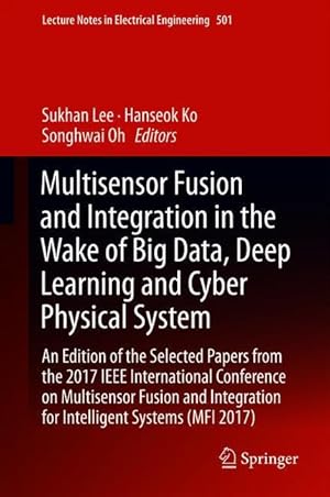 Immagine del venditore per Multisensor Fusion and Integration in the Wake of Big Data, Deep Learning and Cyber Physical System venduto da moluna