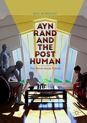 Bild des Verkufers fr Ayn Rand and the Posthuman zum Verkauf von moluna