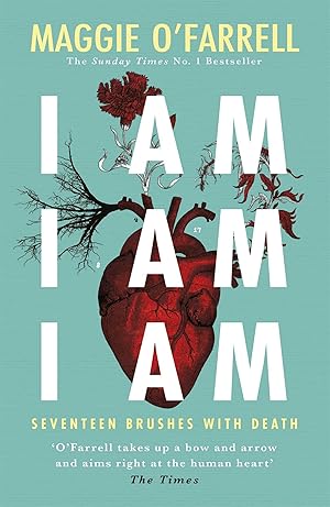 Image du vendeur pour I Am, I Am, I Am: Seventeen Brushes With Death - The Breathtaking Number One Bestseller mis en vente par moluna