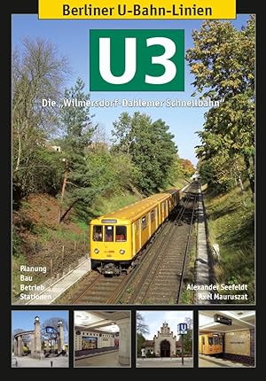 Image du vendeur pour Berliner U-Bahn-Linien: U3 - Die Wilmersdorf-Dahlemer Schnellbahn mis en vente par moluna