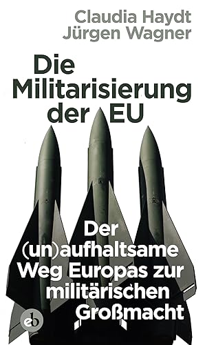 Bild des Verkufers fr Die Militarisierung der EU zum Verkauf von moluna