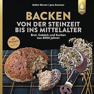 Seller image for Backen von der Steinzeit bis ins Mittelalter for sale by moluna