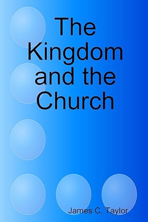 Bild des Verkufers fr The Kingdom and the Church zum Verkauf von moluna