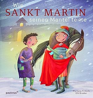 Seller image for Wie Sankt Martin seinen Mantel teilte for sale by moluna