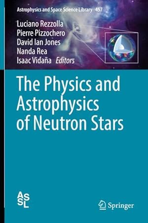 Immagine del venditore per The Physics and Astrophysics of Neutron Stars venduto da moluna