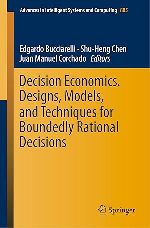 Seller image for Decision Economics. Designs, Models, and Techniques for Boundedly Rational Decisions for sale by moluna