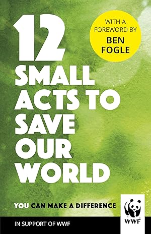 Seller image for 12 Small Acts to Save Our World for sale by moluna