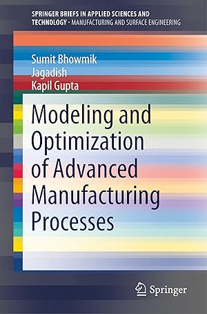 Immagine del venditore per Modeling and Optimization of Advanced Manufacturing Processes venduto da moluna