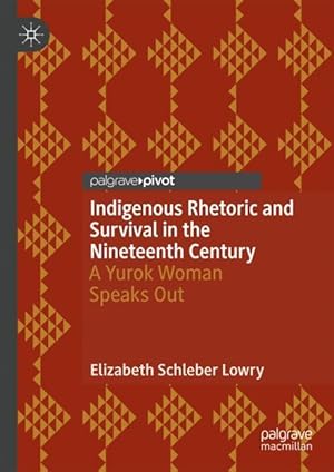 Bild des Verkufers fr Indigenous Rhetoric and Survival in the Nineteenth Century zum Verkauf von moluna