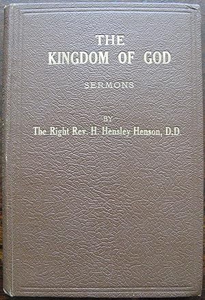 Imagen del vendedor de The Kingdom of God. Sermons by The Right Rev. H. Hensley Henson. 1931 a la venta por Vintagestan Books