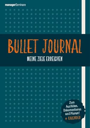 Bild des Verkufers fr Bullet Journal: Meine Ziele erreichen, mit 1 Buch, mit 1 Online-Zugang zum Verkauf von moluna