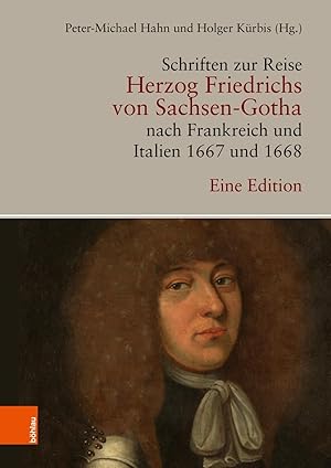 Bild des Verkufers fr Schriften zur Reise Herzog Friedrichs von Sachsen-Gotha nach Frankreich und Italien 1667 und 1668 zum Verkauf von moluna