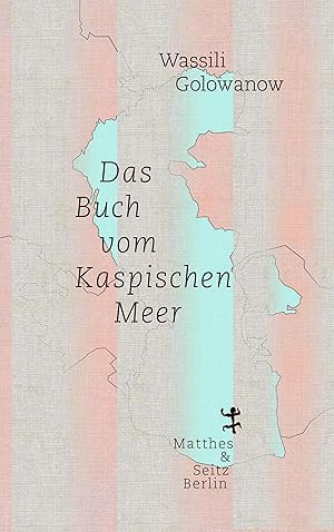 Seller image for Das Buch vom Kaspischen Meer for sale by moluna