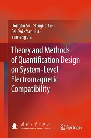 Bild des Verkufers fr Theory and Methods of Quantification Design on System-Level Electromagnetic Compatibility zum Verkauf von moluna