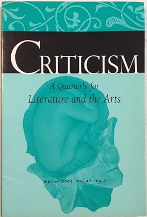 Image du vendeur pour Criticism: A Quarterly for Literature and th Arts - Winter 2005 mis en vente par Reilly Books