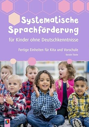 Bild des Verkufers fr Systematische Sprachfoerderung fr Kinder ohne Deutschkenntnisse zum Verkauf von moluna