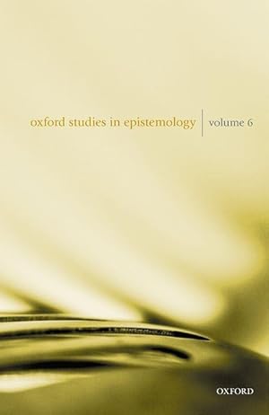 Immagine del venditore per Oxford Studies in Epistemology Volume 6 venduto da moluna