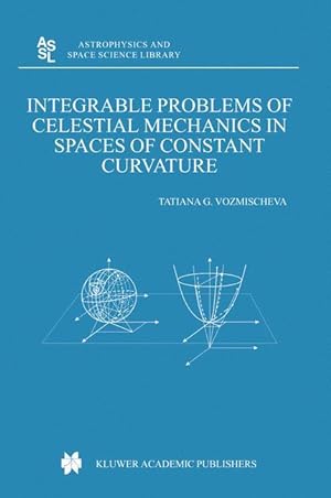 Seller image for Integrable Problems of Celestial Mechanics in Spaces of Constant Curvature for sale by moluna