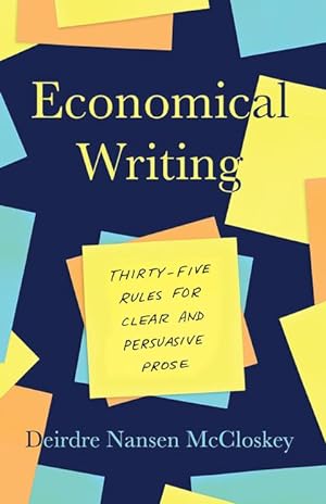 Bild des Verkufers fr Economical Writing, Third Edition: Thirty-Five Rules for Clear and Persuasive Prose zum Verkauf von moluna