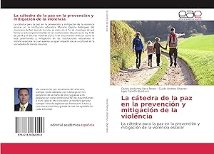 Seller image for La ctedra de la paz en la prevencin y mitigacin de la violencia for sale by moluna