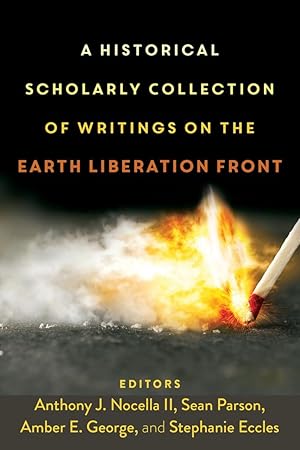 Seller image for A Historical Scholarly Collection of Writings on the Earth Liberation Front for sale by moluna