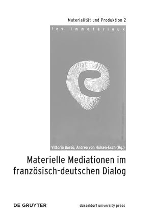 Bild des Verkufers fr Materielle Mediationen im franzoesisch-deutschen Dialog zum Verkauf von moluna