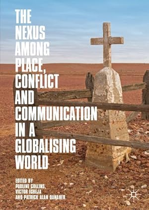 Seller image for The Nexus among Place, Conflict and Communication in a Globalising World for sale by moluna