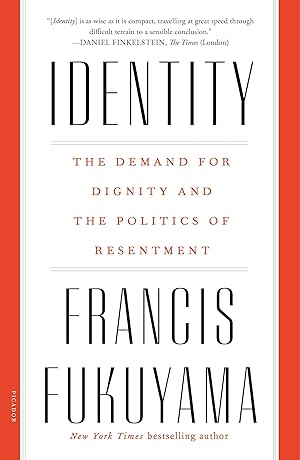 Image du vendeur pour Identity: The Demand for Dignity and the Politics of Resentment mis en vente par moluna