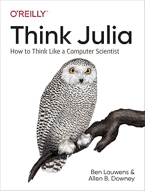 Image du vendeur pour Think Julia: How to Think Like a Computer Scientist mis en vente par moluna
