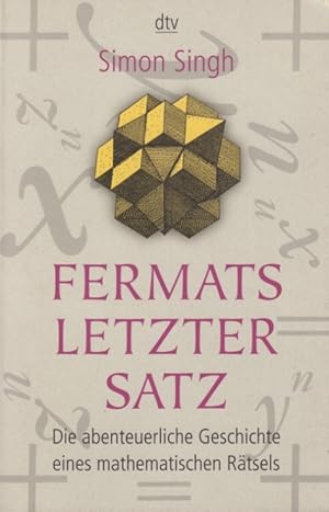 Bild des Verkufers fr Fermats letzter Satz Die abenteuerliche Geschichte eines mathematischen Rtsels zum Verkauf von Leipziger Antiquariat