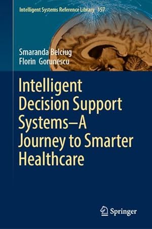 Seller image for Intelligent Decision Support Systems - A Journey To Smarter Healthcare for sale by moluna