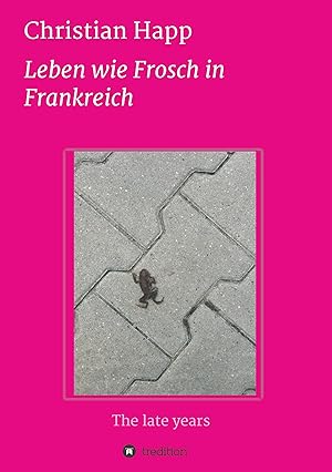 Imagen del vendedor de Leben wie Frosch in Frankreich a la venta por moluna