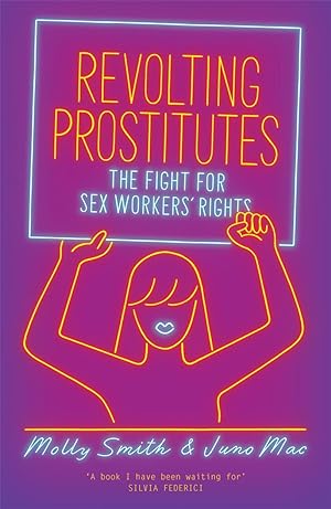 Bild des Verkufers fr Revolting Prostitutes: The Fight for Sex Workers\ Rights zum Verkauf von moluna