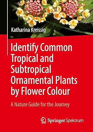Seller image for Determine Common Tropical and Subtropical Ornamental Plants by Flower Colour for sale by moluna