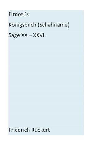 Seller image for Firdosi\ s Koenigsbuch (Schahname) Sage XX-XXVI for sale by moluna