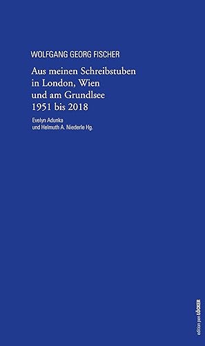 Seller image for Aus meinen Schreibstuben in London, Wien und am Grundlsee 1951-2018 for sale by moluna