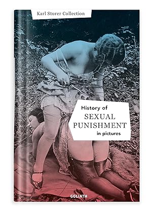 Bild des Verkufers fr History of S:e:xual Punishment - in pictures (English Edition) zum Verkauf von moluna