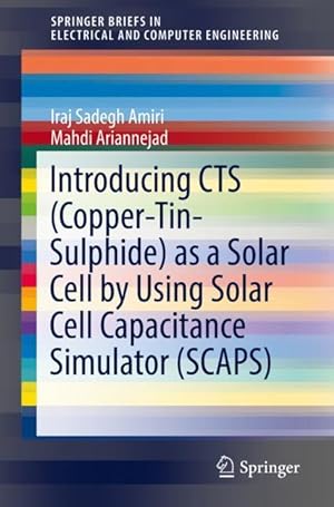 Seller image for Introducing CTS (Copper-Tin-Sulphide) as a Solar Cell by Using Solar Cell Capacitance Simulator (SCAPS) for sale by moluna