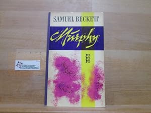 Seller image for Murphy : Roman. Samuel Beckett. Vom Autor autoris. bers. von Elmar Tophoven / rororo Taschenbuch ; Ausg. 311 for sale by Antiquariat im Kaiserviertel | Wimbauer Buchversand