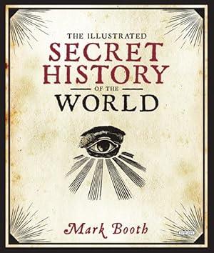 Bild des Verkufers fr The Illustrated Secret History of the World zum Verkauf von moluna