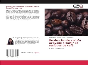 Bild des Verkufers fr Produccin de carbn activado a partir de residuos de caf zum Verkauf von moluna