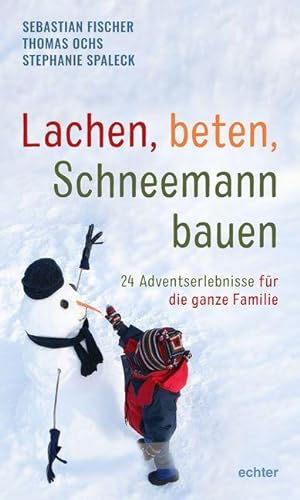 Seller image for Lachen, beten, Schneemann bauen for sale by moluna