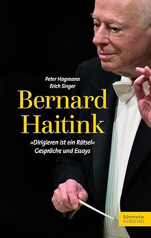 Seller image for Bernard Haitink - \ Dirigieren ist ein Raetsel\ for sale by moluna