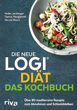 Imagen del vendedor de Die neue LOGI-Diaet - Das Kochbuch a la venta por moluna
