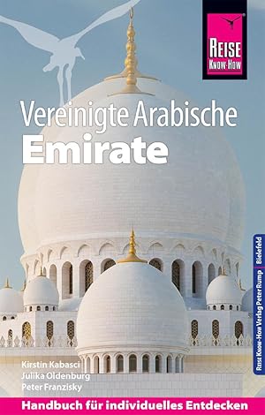 Bild des Verkufers fr Reise Know-How Reisefhrer Vereinigte Arabische Emirate (Abu Dhabi, Dubai, Sharjah, Ajman, Umm al-Quwain, Ras al-Khaimah und Fujairah) zum Verkauf von moluna