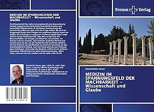 Seller image for MEDIZIN IM SPANNUNGSFELD DER MACHBARKEIT - Wissenschaft und Glaube for sale by moluna