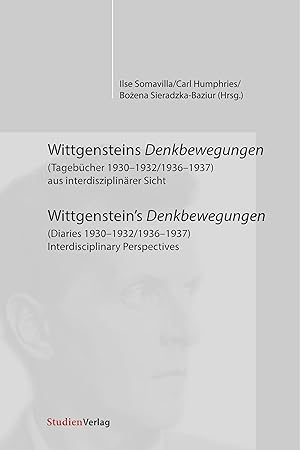 Image du vendeur pour Wittgensteins Denkbewegungen (Tagebcher 1930-1932/1936-1937) aus interdisziplinaerer Sicht mis en vente par moluna