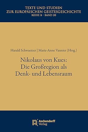 Bild des Verkufers fr Nikolaus von Kues: Die Grossregion als Denk- und Lebensraum zum Verkauf von moluna