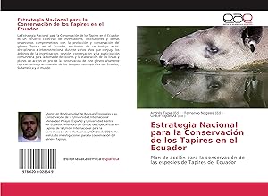 Bild des Verkufers fr Estrategia Nacional para la Conservacin de los Tapires en el Ecuador zum Verkauf von moluna